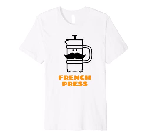 French Press Coffee Maker - Barista & Coffee Lover Premium T-Shirt