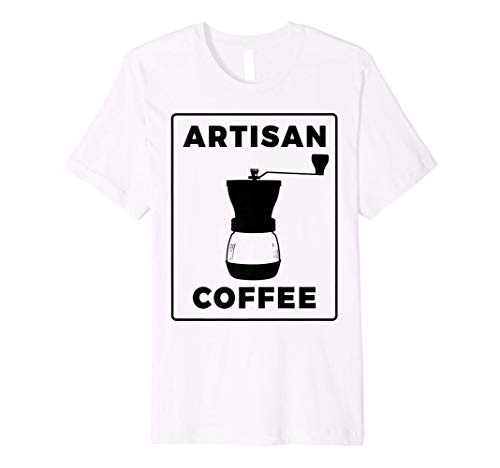 Artisan Coffee - Barista, Coffee Aficionado and Home Barista Premium T-Shirt
