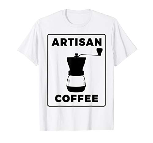 Artisan Coffee - Barista, Coffee Aficionado and Home Barista T-Shirt