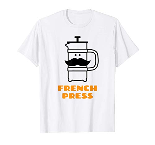 French Press - Barista Funny Coffee T-Shirt
