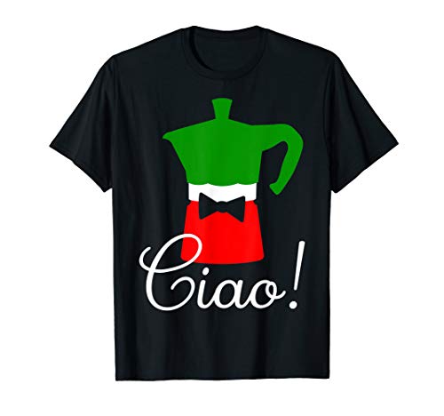 Ciao! Greeting - Moka Pot with Italian Flag Colors - Italy T-Shirt