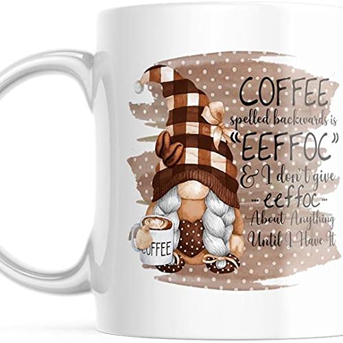 Cute Gnome Coffee Mug. I Don't Give Eeffoc Until Coffee M792, White, 11 OZ