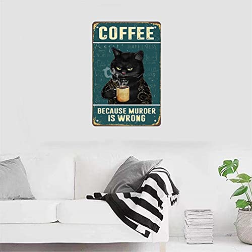 Retro Cat Coffee Metal Sign Vintage Kitchen Signs Wall Decor Because Murder Is Wrong Funny Tin Signs Bar Decorations Art Poster 8x12 Inch