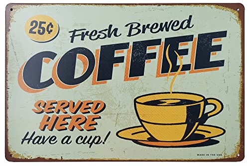 ERLOOD Fresh Brewed Coffee Served Here Have a Cup- Metal Retro Decor Vintage Tin Sign 12 X 8