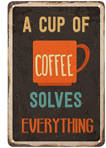 TOPYUN Rustic Coffee Bar Decor, Vintage Metal Signs for Kitchen, A Cup of Coffee Solves Everything 8 x 12 Inch (08)